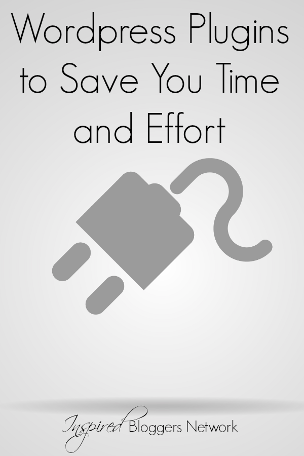 Wordpress plugins that will save you time and effort in your blogging. www.InspiredBloggersNetwork.com